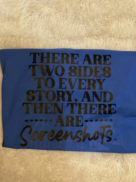 Two Sides To Every Story Two Sides To Every Story