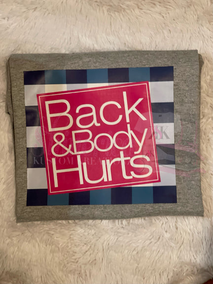 Back and Body Hurts