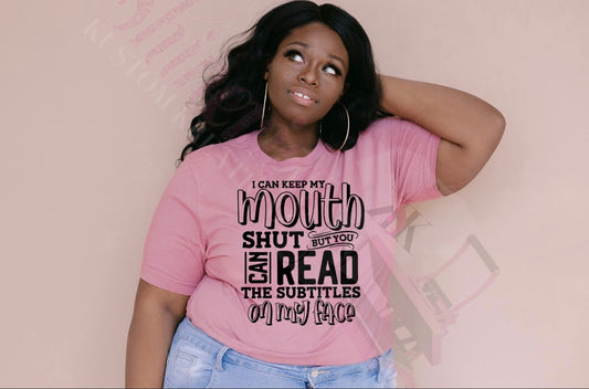 Subtitles on My Face T-Shirt | Funny Sarcastic Graphic Tee
