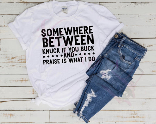 Mixture of Both T-Shirt | Knuck If You Buck & Praise Graphic Tee